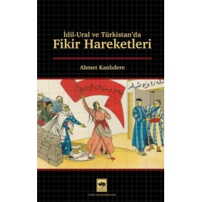 İdil - Ural ve Türkistan'da Fikir Hareketleri İdil - Ural ve Türkistan'da Fikir Hareketleri
