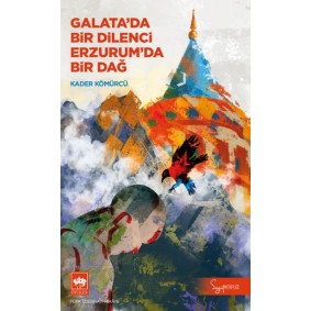 Galata'da Bir Dilenci Erzurum'da Bir Dağ Galata'da Bir Dilenci Erzurum'da Bir Dağ