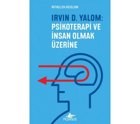 Irvın D. Yalom: Psikoterapi Ve İnsan Olmak Üzerine