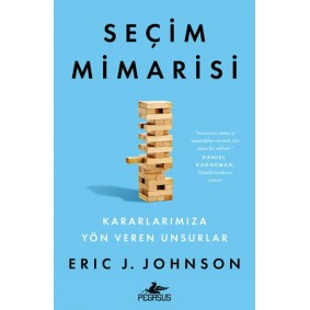Seçim Mimarisi Kararlarımıza Yön Veren Unsurlar Seçim Mimarisi Kararlarımıza Yön Veren Unsurlar