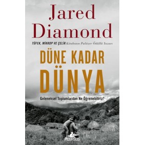 Düne Kadar Dünya Geleneksel Toplumlardan Ne Öğrenebiliriz?