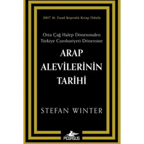 Arap Alevilerinin Tarihi: Orta Çağ Halep Döneminden Türkiye Cumhuriyeti Dönemine Arap Alevilerinin Tarihi: Orta Çağ Halep Döneminden Türkiye Cumhuriyeti Dönemine