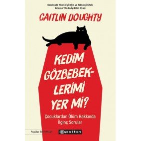 Kedim Gözbebeklerimi Yer mi? Kedim Gözbebeklerimi Yer mi?