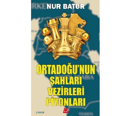 Ortadoğu’nun Şahları Vezirleri Piyonları