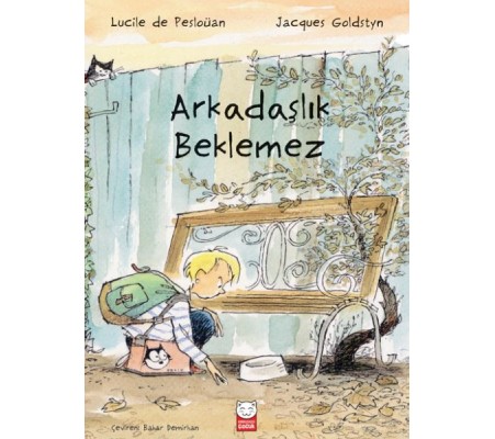 Arkadaşlık Beklemez