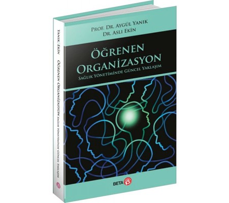 Öğrenen Organizasyon Sağlık Yönetiminde Güncel Yaklaşım