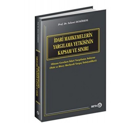 İdari Mahkemelerin Yargılama Yetkisinin Kapsam ve Sınırı