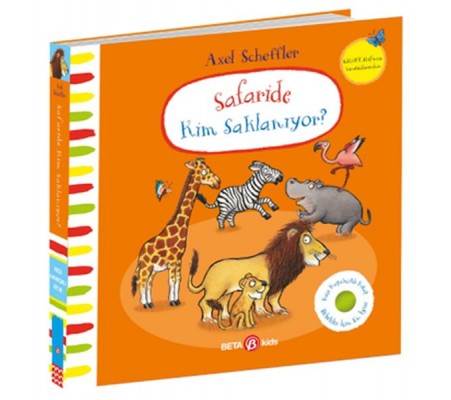 Safaride Kim Saklanıyor-Alex Scheffler (Keçe Kapakçıklı Kitap)