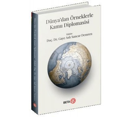 Dünya’dan Örneklerle Kamu Diplomasisi