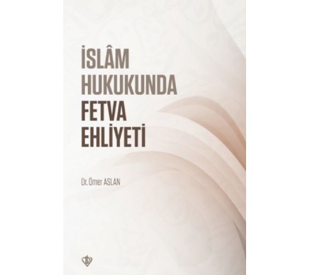 İslam Hukukunda Fetva Ehliyeti