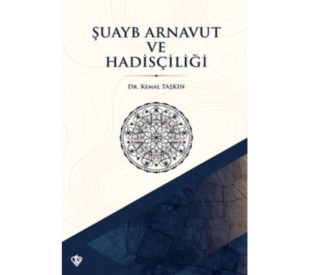 Şuayb Arnavut ve Hadisçiliği