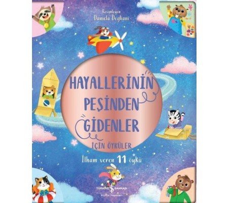 Hayallerinin Peşinden Gidenler İçin Öyküler - İlham Veren 11 Öykü