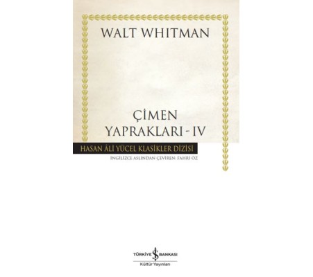 Çimen Yaprakları - IV - Hasan Ali Yücel Klasikleri (Ciltli)