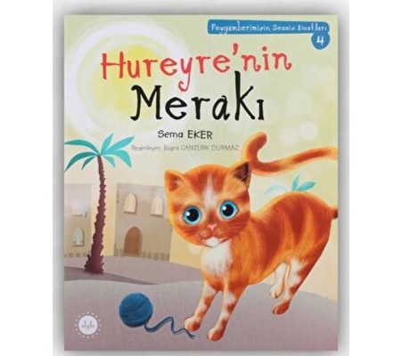 Hureyre’nin Merakı - Peygamberimizin Sessiz Dostları 4