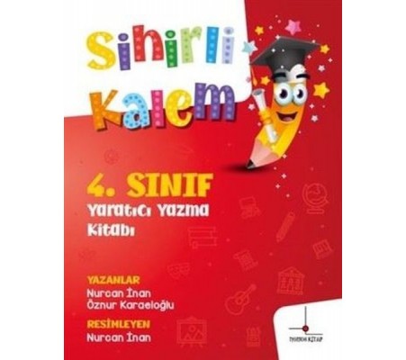 4. Sınıf Yaratıcı Yazma Kitabı - Sihirli Kalem