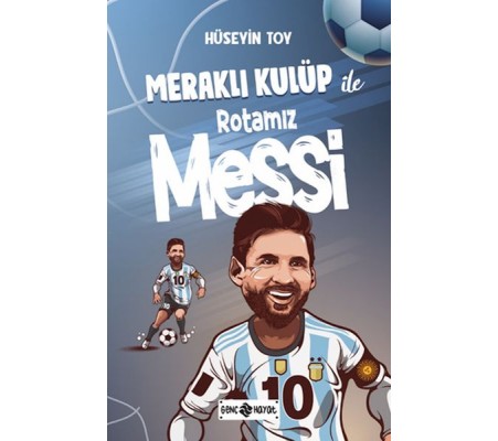 Meraklı Kulüp ile Rotamız Messi