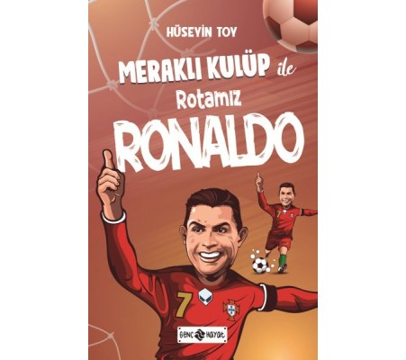 Meraklı Kulüp ile Rotamız Ronaldo