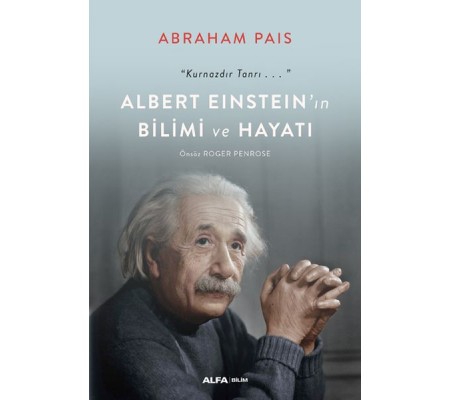 Albert Einstein’ın Bilimi ve Hayatı