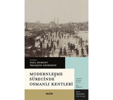 Modernleşme Sürecinde Osmanlı Kentleri