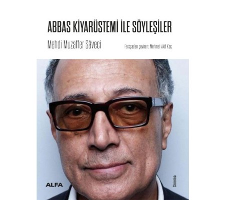 Abbas Kiyarüstemi İle Söyleşiler