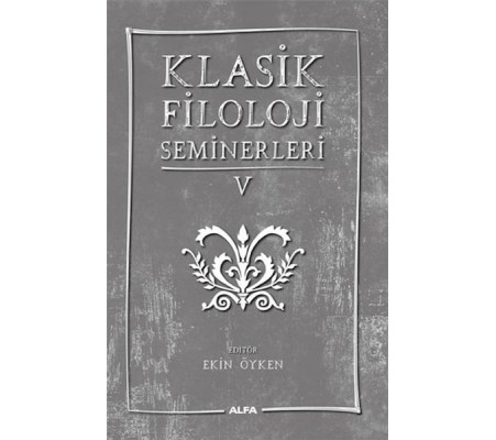 Klasik Filoloji Seminerleri 5