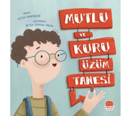 Mutlu ve Kuru Üzüm Tanesi