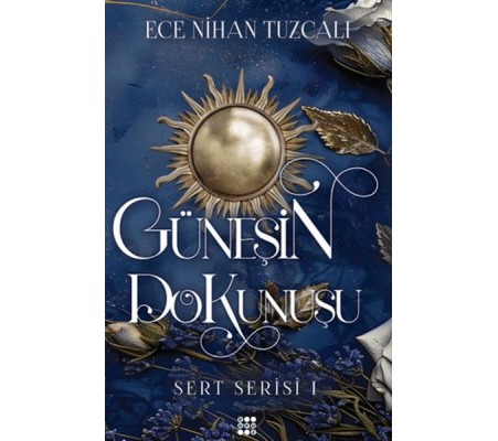 Güneşin Dokunuşu - Sert Serisi 1