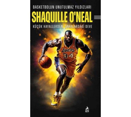 Basketbolun Unutulmaz Yıldızları Shaquılle O’Neal