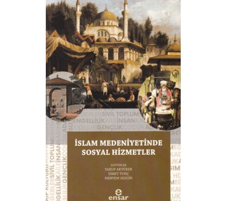 İslam Medeniyetinde Sosyal Hizmetler