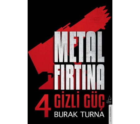 Metal Fırtına 4 - Gizli Güç