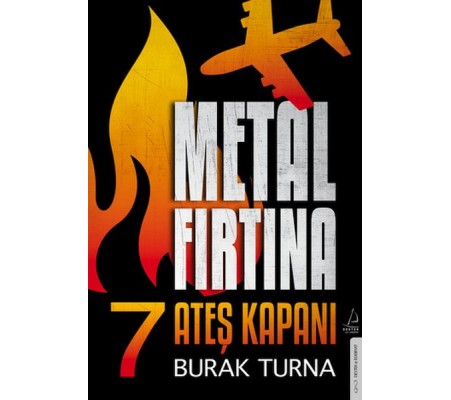 Metal Fırtına 7 - Ateş Kapanı