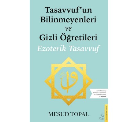 Tasavvufun Bilinmeyenleri ve Gizli Öğretileri