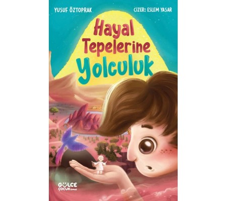 Hayal Tepelerine Yolculuk