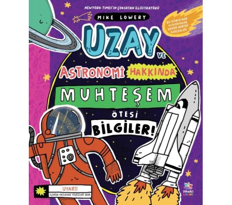 Uzay ve Astronomi Hakkında Muhteşem Ötesi Bilgiler