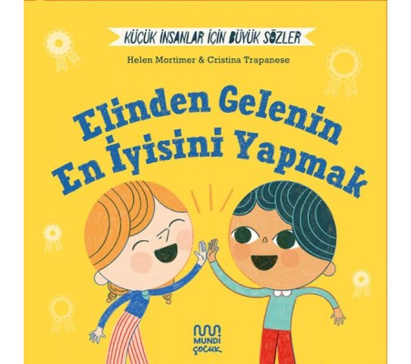 Küçük İnsanlar İçin Büyük Sözler: Elinden Gelenin En İyisini Yapmak