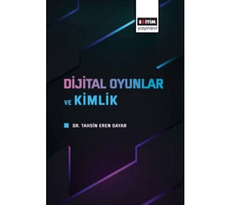 Dijital Oyunlar Ve Kimlik