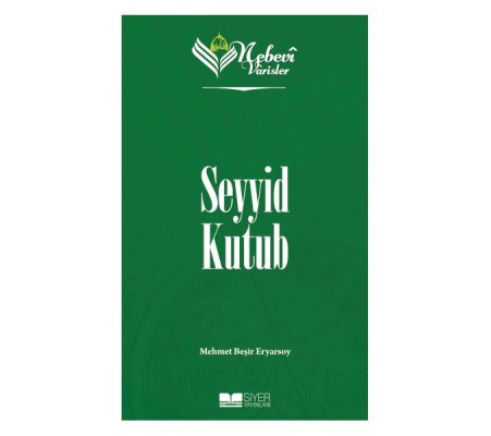 Nebevi Varisler 93 Seyyid Kutub