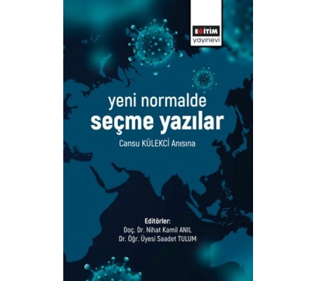 Yeni Normalde Seçme Yazılar - Cansu Külekçi Anısına