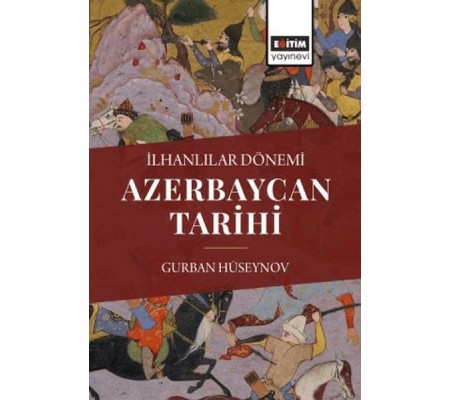 İlhanlılar Dönemi Azerbaycan Tarihi