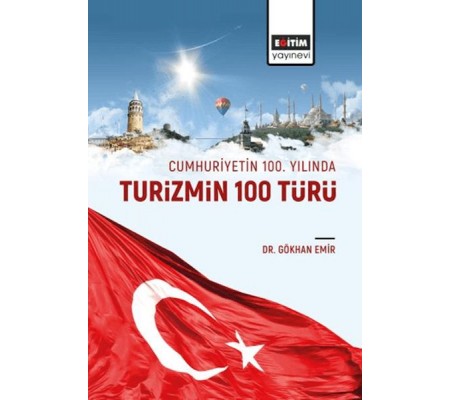 Cumhuriyetin 100. Yılında Turizmin 100 Türü