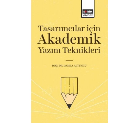 Tasarımcılar İçin Akademik Yazım Teknikleri