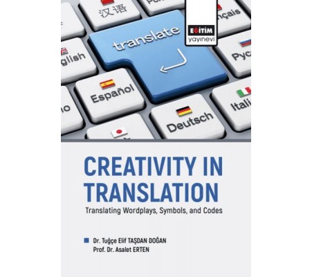 Creatıvıty In Translatıon Translating Wordplays, Symbols, And Codes