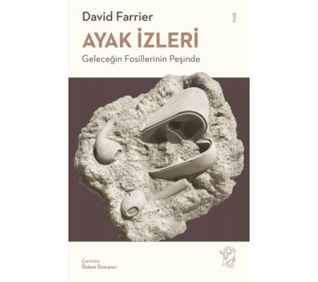 Ayak İzleri – Geleceğin Fosillerinin Peşinde