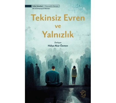 Tekinsiz Evren ve Yalnızlık