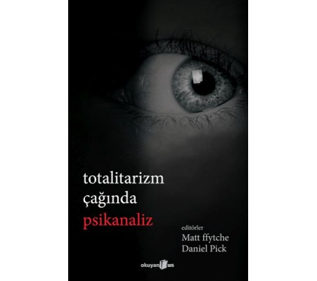 Totalitarizm Çağında Psikanaliz