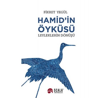 Hamid’in Öyküsü - Leyleklerin Dönüşü