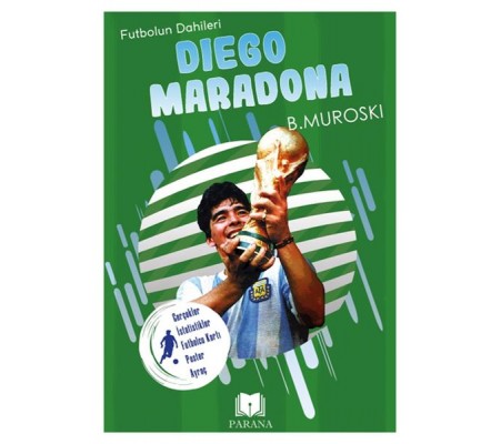 Diego Maradona - Futbolun Dahileri