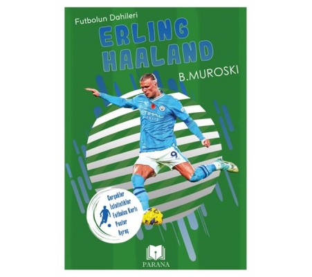 Erling Haaland - Futbolun Dahileri