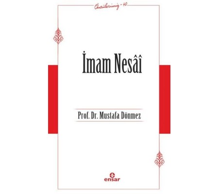 İmam Nesai (Öncülerimiz-40)