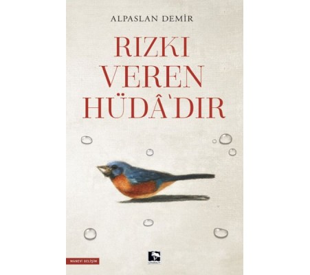 Rızkı Veren Hüdâ’dır